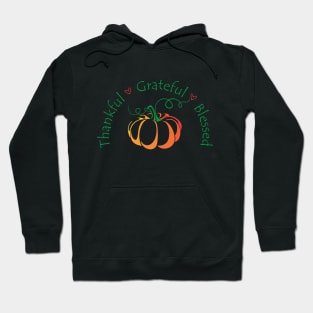 Thanksgiving Day Thankful Grateful Blessed Hoodie